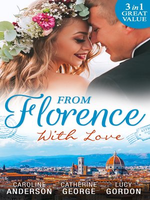 cover image of From Florence With Love: Valtieri's Bride / Lorenzo's Reward / The Secret That Changed Everything
